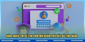 đăng nhập 7M