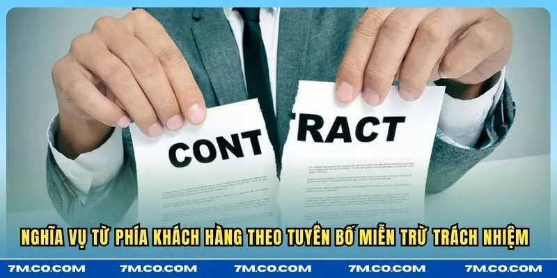 Nghĩa vụ từ phía khách hàng theo tuyên bố Miễn trừ Trách nhiệm 