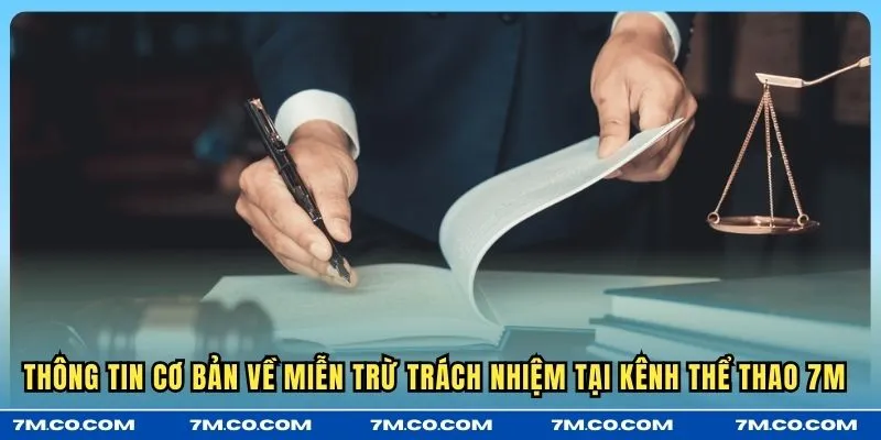 Thông tin cơ bản về Miễn trừ Trách nhiệm tại kênh thể thao 7M 
